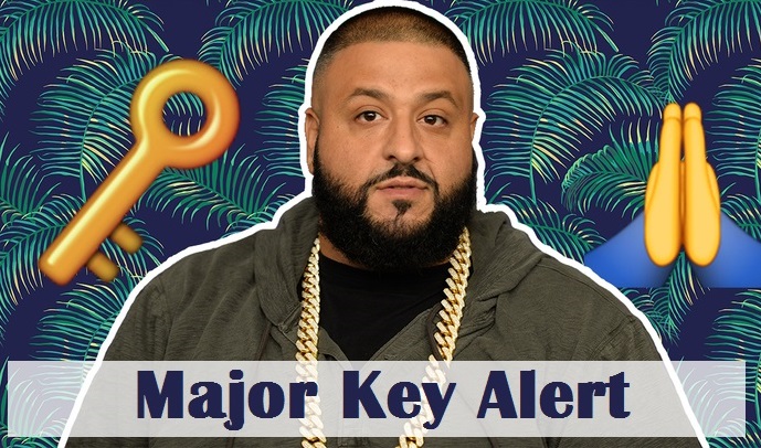 Image of DJ Khaled with the subtitle "major key alert"