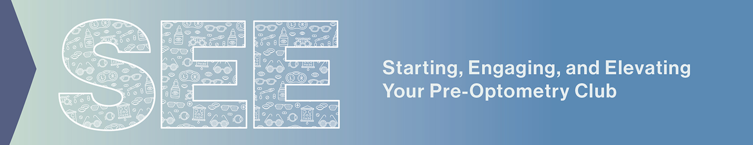 SEE: A Virtual Event Designed to Help Pre-Optometry Clubs Start the ...