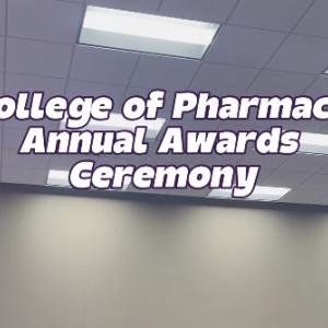 college of pharmacy annual awards ceremony